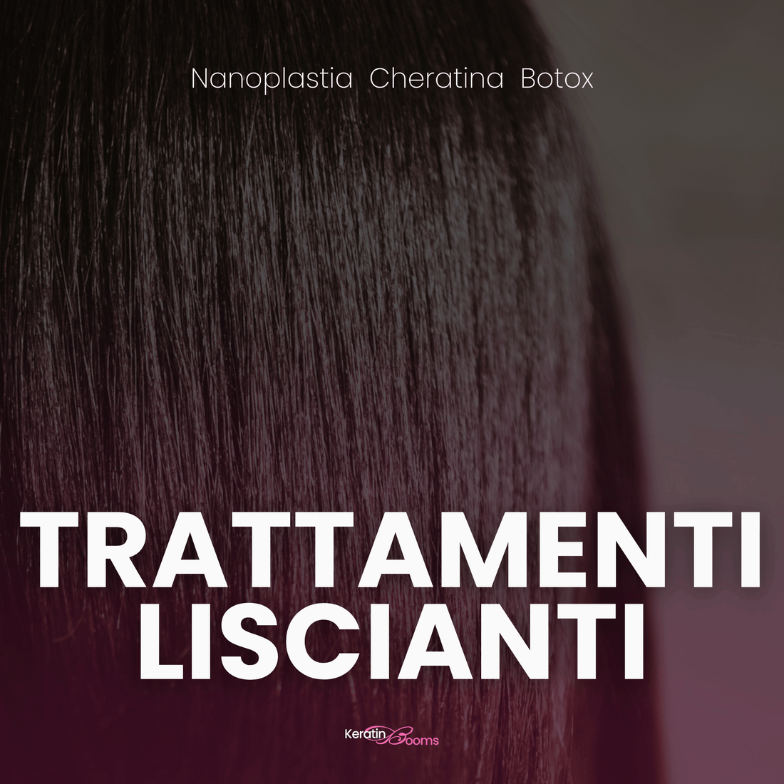 Trattamenti Liscianti - Keratinbooms